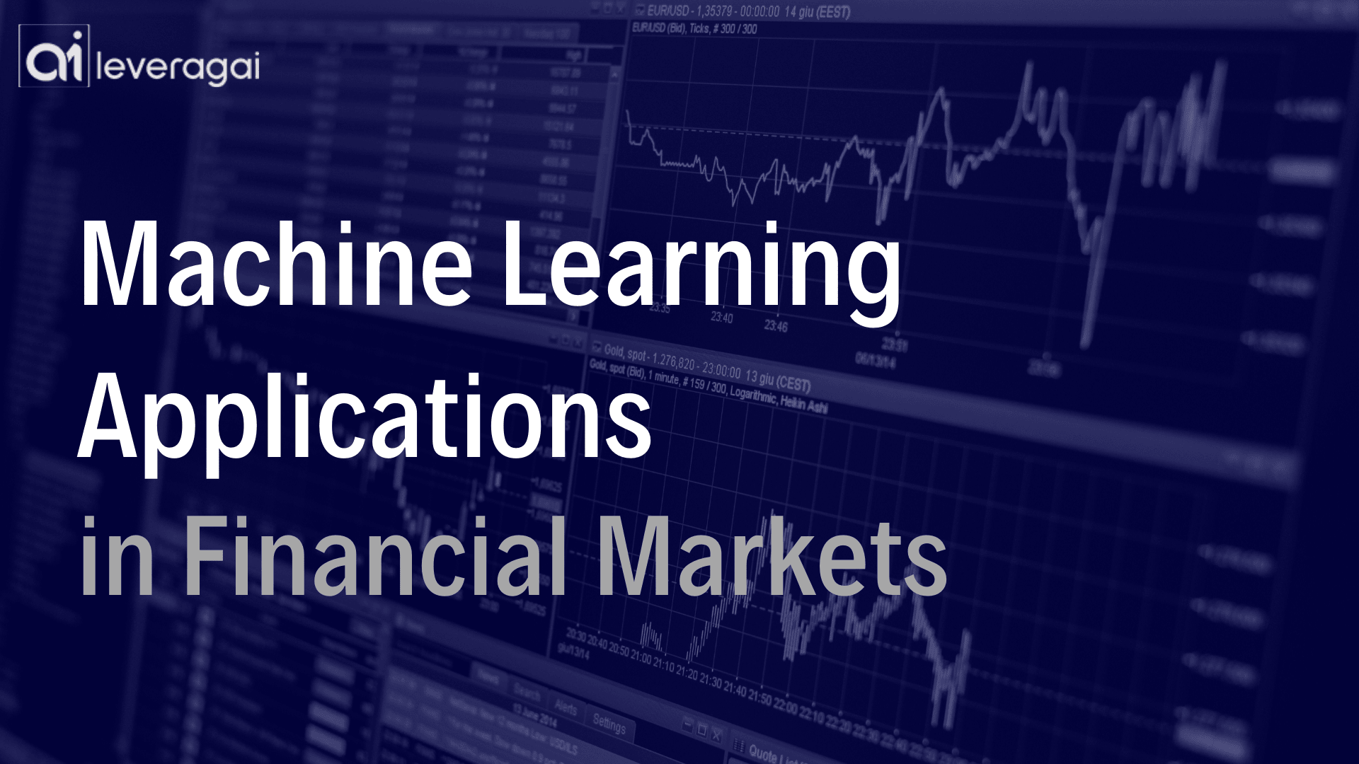 Machine Learning Applications in Financial Markets - A graphic featuring financial charts and graphs in the background with the Leveragai logo, highlighting the use of machine learning in finance.